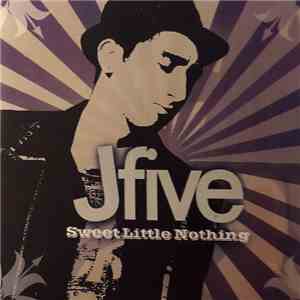 J-Five - Sweet Little Nothing