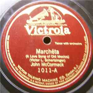 John McCormack  - Marchéta (A Love Song Of Old Mexico) / Indiana Moon
