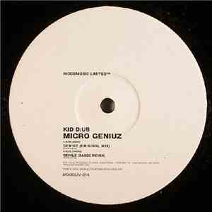 KID D:UB - Micro Geniuz
