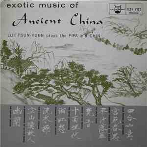 Lui Tsun Yuen - Exotic Music Of Ancient China