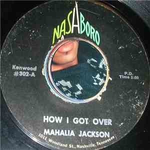 Mahalia Jackson - How I Got Over
