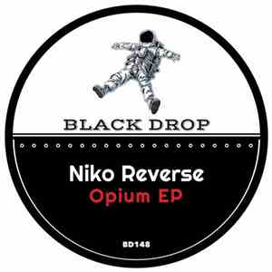 Niko Reverse - Opium EP