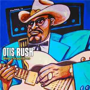 Otis Rush - West Chicago Blues