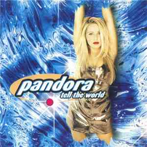 Pandora - Tell The World