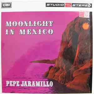 Pepe Jaramillo And His Latin American Rhythm - Moonlight In Mexico