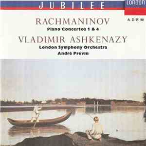 Rachmaninov, Vladimir Ashkenazy - The London Symphony Orchestra, André Previn - Piano Concertos 1 & 4