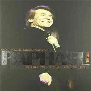 Raphael - 50 Años Después En Directo Y Al Completo