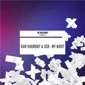 Raw Harmony & GSB - My Night