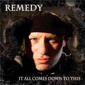 Remedy - It All Comes Down To This