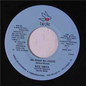 Rick Smith  - (We Should Be) Lovers / I've Got To Love You Again