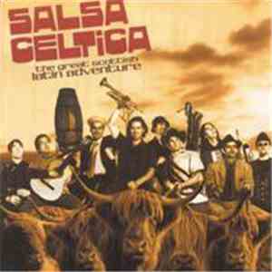 Salsa Celtica - The Great Scottish Latin Adventure