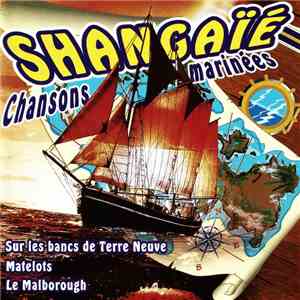 Shangaïé - Chansons Marinées
