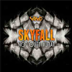 Skyfall - Not Quite Human