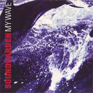 Soundgarden - My Wave