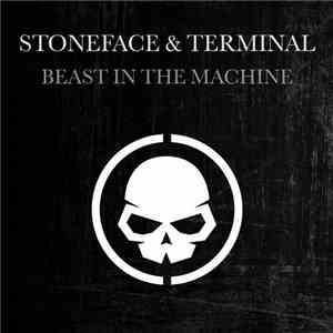 Stoneface & Terminal - Beast In The Machine