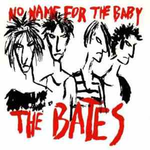 The Bates - No Name For The Baby