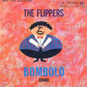 The Flippers  - Bombolo / Dinah