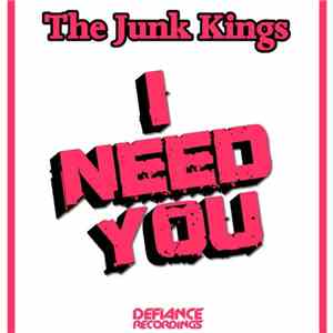 The Junk Kings - I Need You