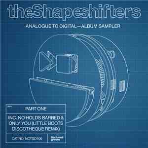 The Shapeshifters - Analogue to Digital – Album Sampler (Part One)