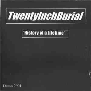 TwentyInchBurial - History of a Lifetime