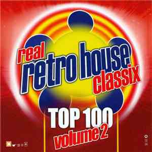 Various - Real Retro House Classix Top 100 Volume 2