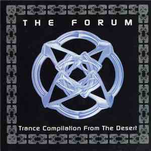 Various - The Forum (Trance Compilation From The Desert)