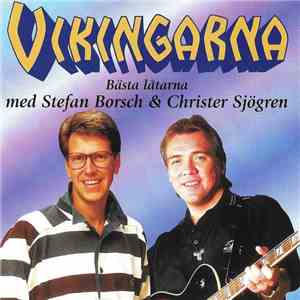 Vikingarna Med Stefan Borsch & Christer Sjögren - Bästa Låtarna