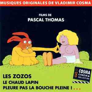 Vladimir Cosma - Cosma Cinema Collection Vol. 18: Les Zozos / Le Chaud Lapin / Pleure Pas La Bouche Pleine / La Surprise Du Chef / Confidences Pour Confidences / Un Oursin Dans La Poche / Celles Qu'On N'A Pas Eues / La Pagaille