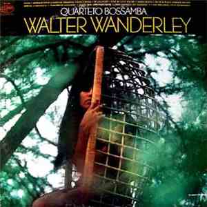Walter Wanderley - Quarteto Bossamba