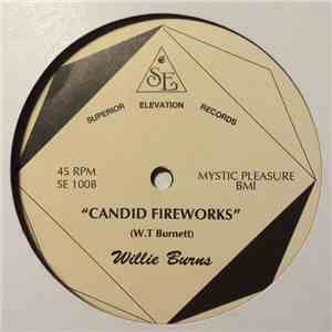 Willie Burns - Candid Fireworks