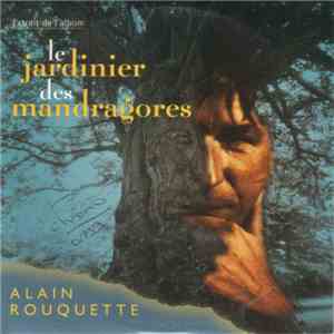 Alain Rouquette - Le Jardinier Des Mandragones