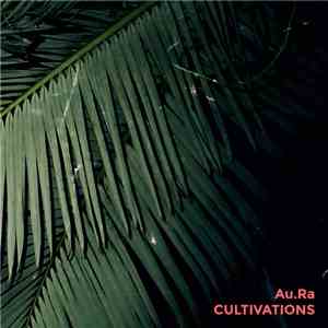 Au.Ra - Cultivations