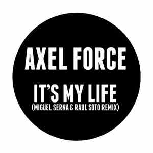 Axel Force / Mario MG / Dany BPM - It's My Life (Remix)