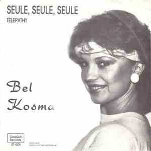 Bel Kosma - Seule, Seule, Seule / Telepathy