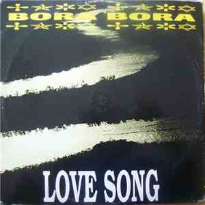 Bora Bora  - Love Song