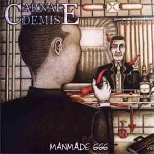 Carnal Demise - Manmade 666