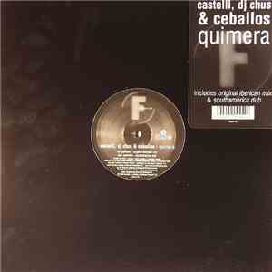 Castelli, DJ Chus & Ceballos - Quimera