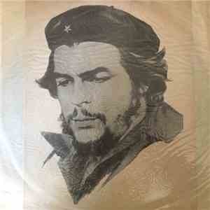 Che Guevara - Habla el Che Guevara :Una voz y un millon de silencios