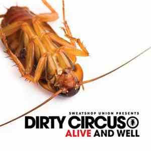 Dirty Circus - Alive And Well