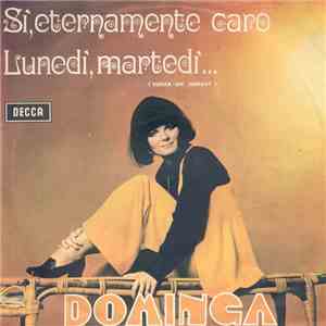 Dominga - Sì, Eternamente Caro / Lunedì, Martedì... (Sugar On Sunday)