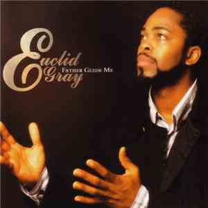 Euclid Gray - Father Guide Me