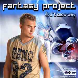 Fantasy Project - Don't Know Why