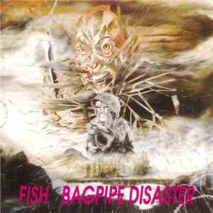 Fish - Bagpipe Disaster