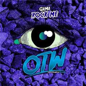 Gama  - Rock Me