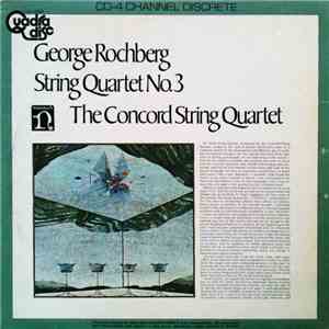 George Rochberg - The Concord String Quartet - String Quartet No. 3