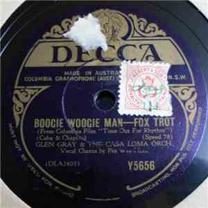 Glen Gray & The Casa Loma Orch. - Boogie Woogie Man / As If You Didn't Know