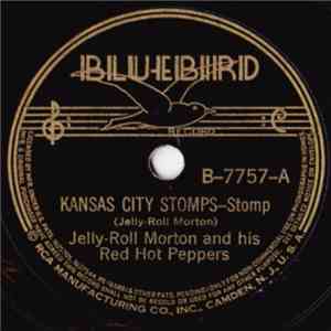 Jelly Roll Morton And His Red Hot Peppers - Kansas City Stomps / New Orleans Bump