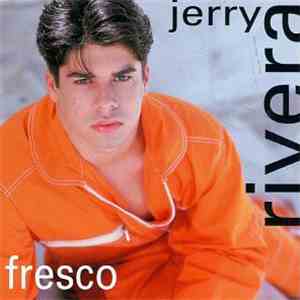 Jerry Rivera - Fresco
