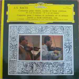 J.S. Bach - David, Igor Oistrakh, E. Goossens, Orchestre Symphonique De Vienne, Royal Philharmonic Orchestra De Londres - Concertos Pour Violon, Cordes Et Basse Continue / Concerto Pour 2 Violons Et Orchestre En Ré Mineur