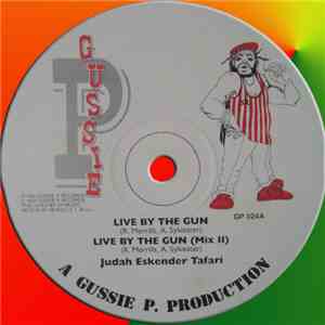 Judah Eskender Tafari - Live By The Gun